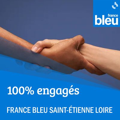 Image de présentation du programme "100 % engagés" présenté par la radio France Bleu Saint-Etienne Loire.